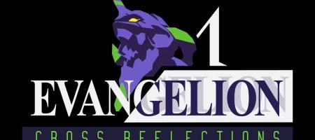 Evangelion - Cross Reflections