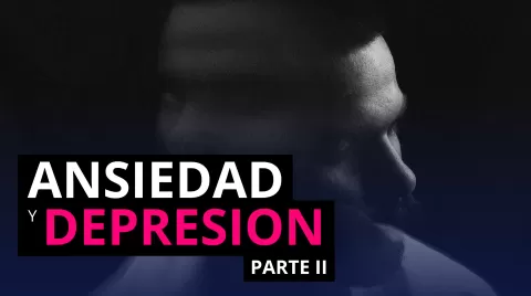 Ansiedad y Depresión