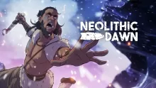 Neolithic Dawn